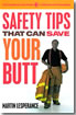 Safety Tips That Can Save Your Butt